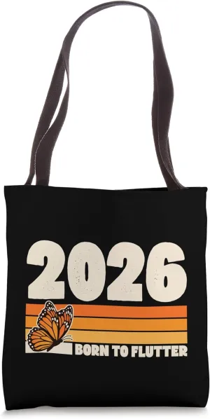 2026 Birth Year Born To Flutter Butterfly Theme Birthday Tote Bag