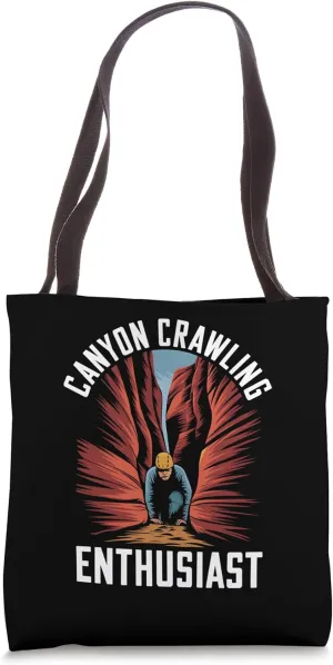 Canyon Crawling Enthusiast Adventure Explorer Canyoneering Tote Bag