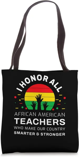 Civics Teachers: I Honor All African American Teachers Tote Bag