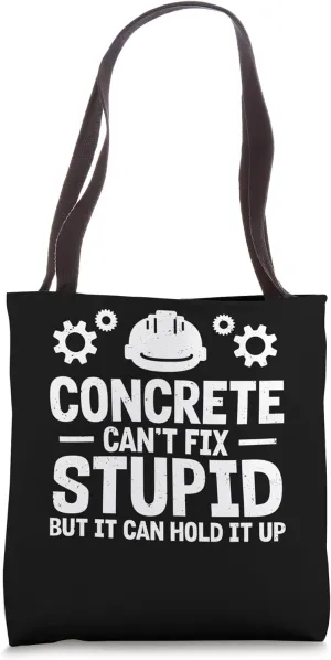 Civil Engineer Infrastructure Design Concrete Can Hold It Up Tote Bag