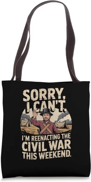 Civil War Reenacting Gear for Dedicated Reenactors Tote Bag