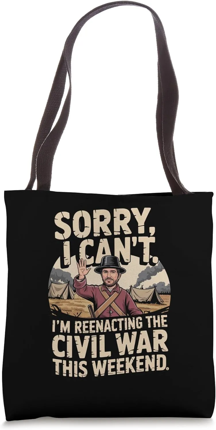 Civil War Reenacting Gear for Dedicated Reenactors Tote Bag