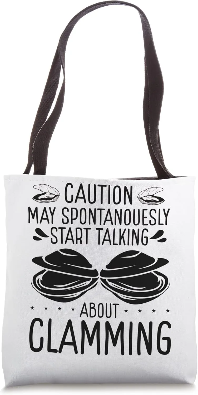 Clam Digging Caution may start talking about Clamming Digger Tote Bag