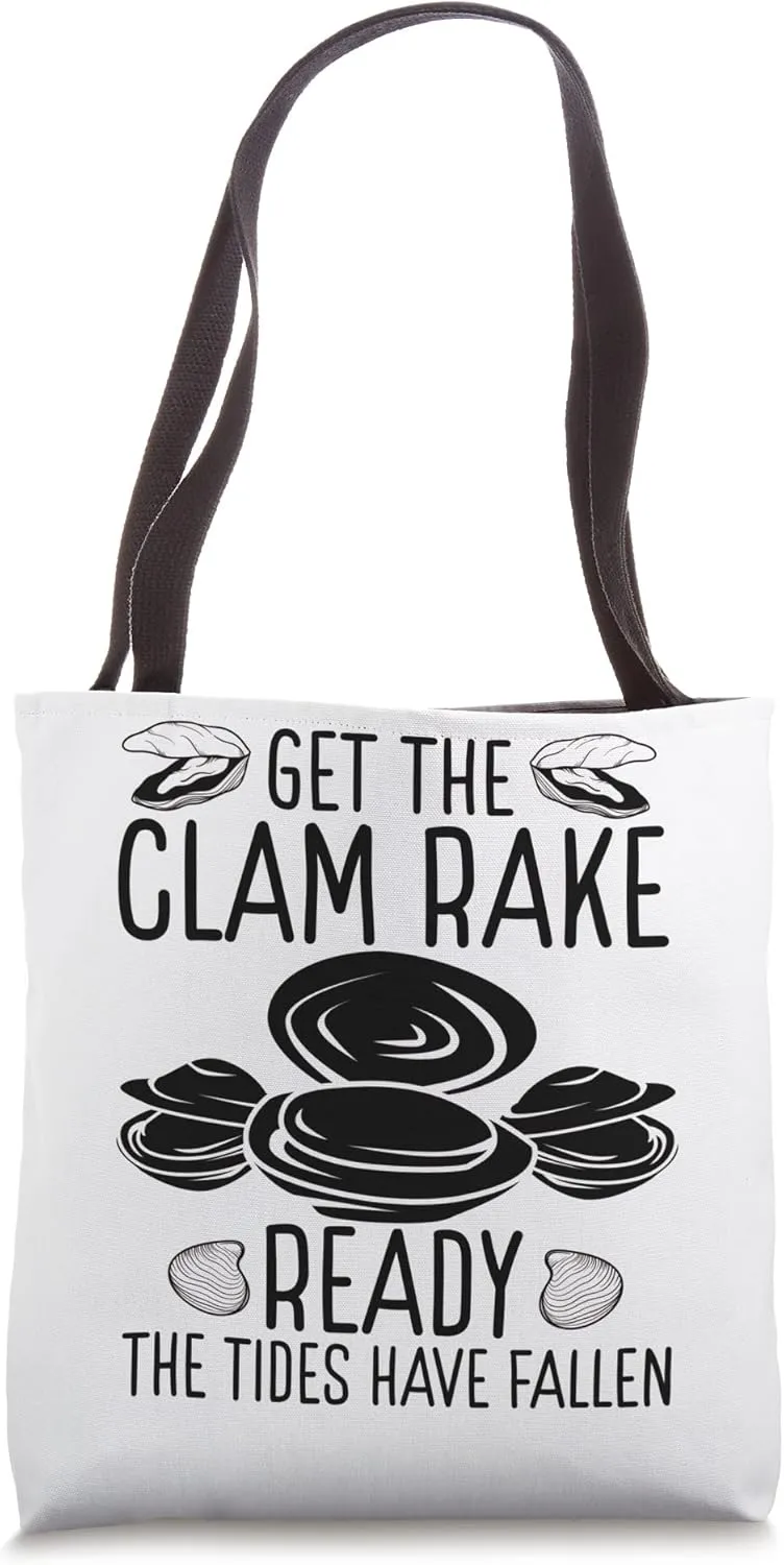 Clam Digging Get the Clam Rake ready Digger Clamming Tote Bag