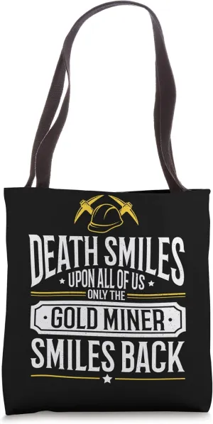 Coalminer Gold Mining Gold Miner Tote Bag