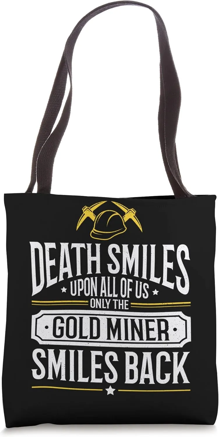 Coalminer Gold Mining Gold Miner Tote Bag