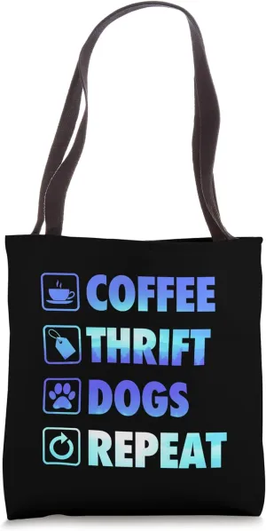 Coffee Thrift Dogs Repeat Life Simple Basic Thrifting Tote Bag