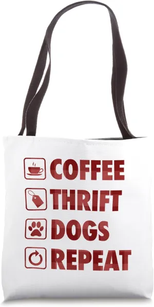 Coffee Thrift Dogs Repeat Life Simple Basic Thrifting Tote Bag