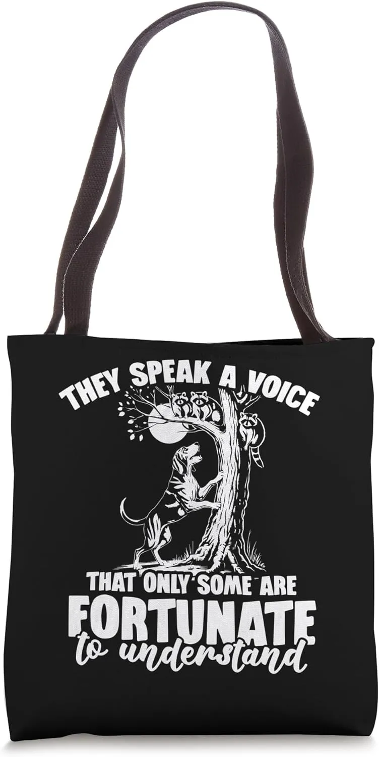 Coon Hunter Coonhound They Speak Coonhunting Coonhunting Tote Bag