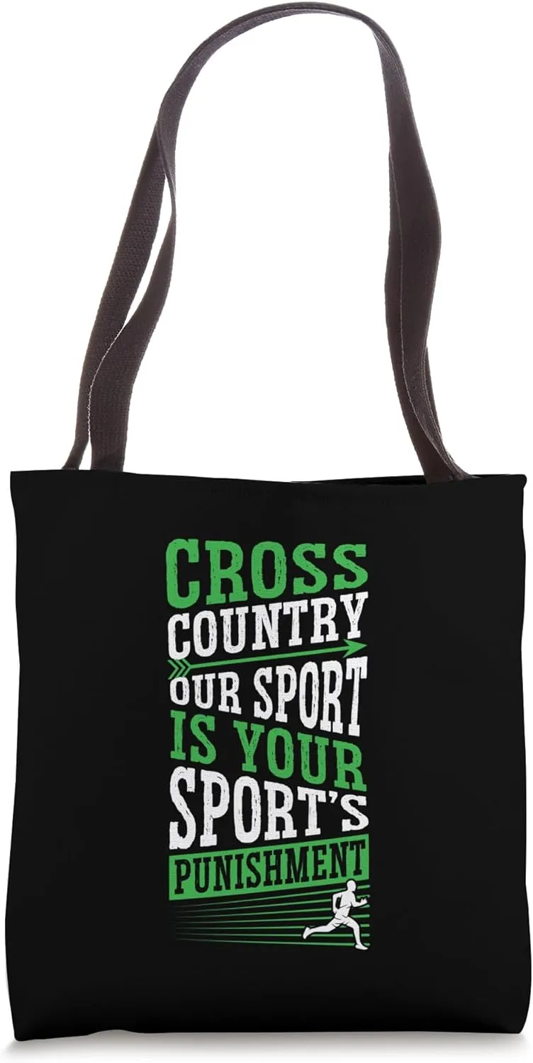 Cross Country Our Sport Is Your Sport's Punishment Tote Bag
