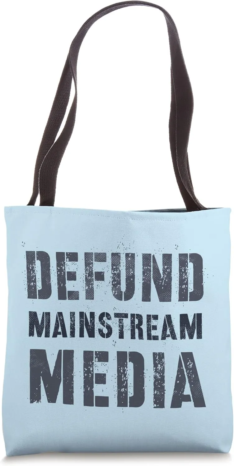 DEFUND MAINSTREAM MEDIA Defend America Politicians Reform Tote Bag