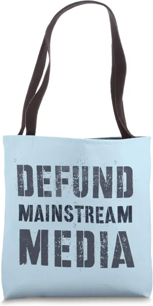 DEFUND MAINSTREAM MEDIA Defend America Politicians Reform Tote Bag