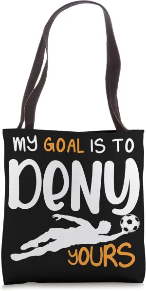 Deny Your Goals Soccer Player Tote Bag