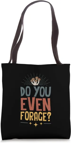 Do You Even Forage Retro Vintage Mushroom Foraging Tote Bag