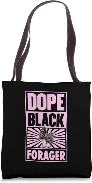 Dope Black Forager Proud Black Forager Tote Bag