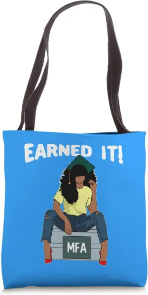 Earned It Black Educated MFA Master Of Fine Arts Senior Tote Bag