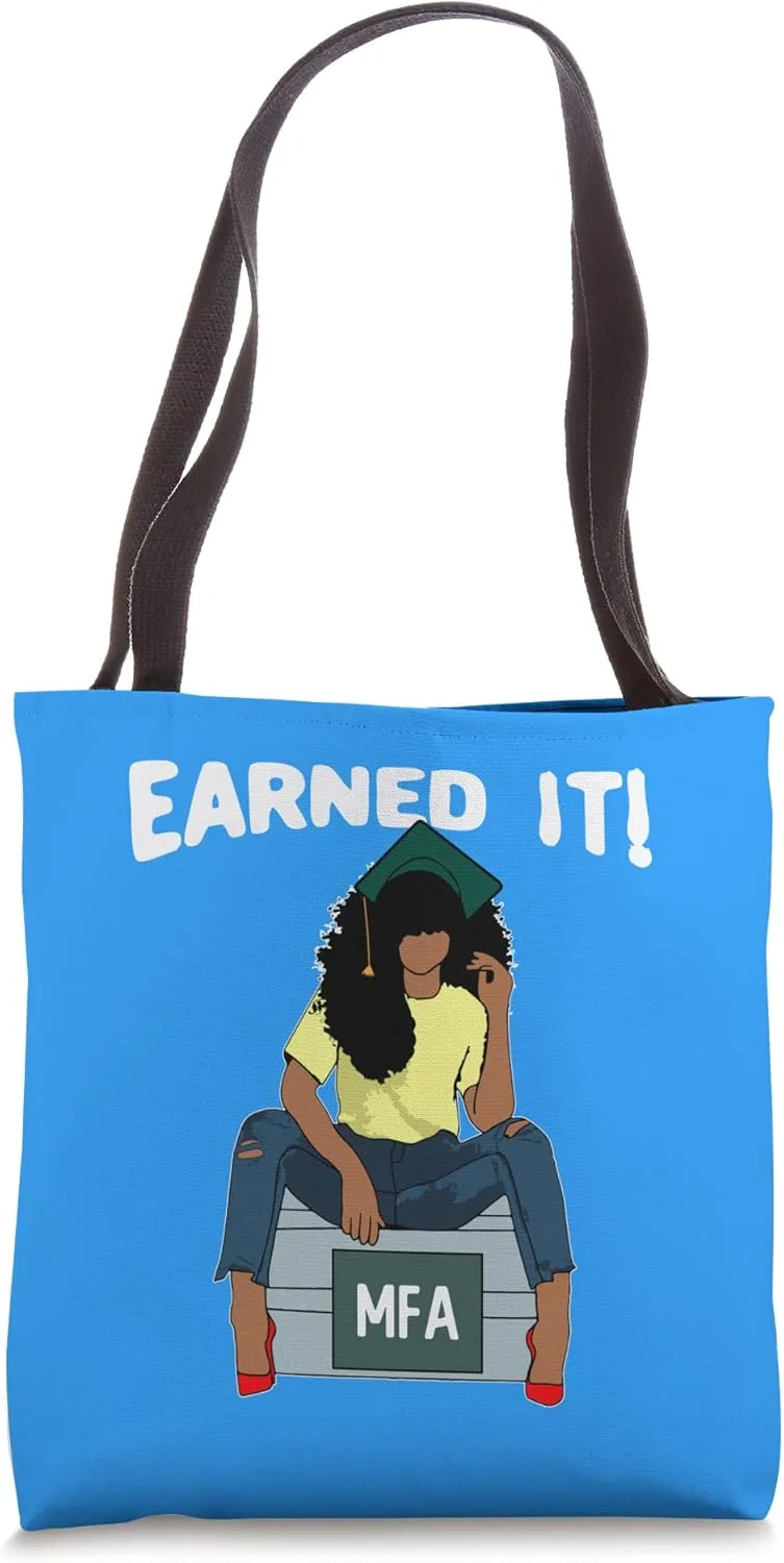 Earned It Black Educated MFA Master Of Fine Arts Senior Tote Bag