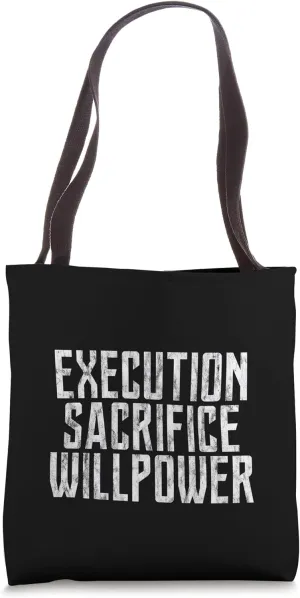 Execution Sacrifice Willpower Peak Performance Drive -- Tote Bag