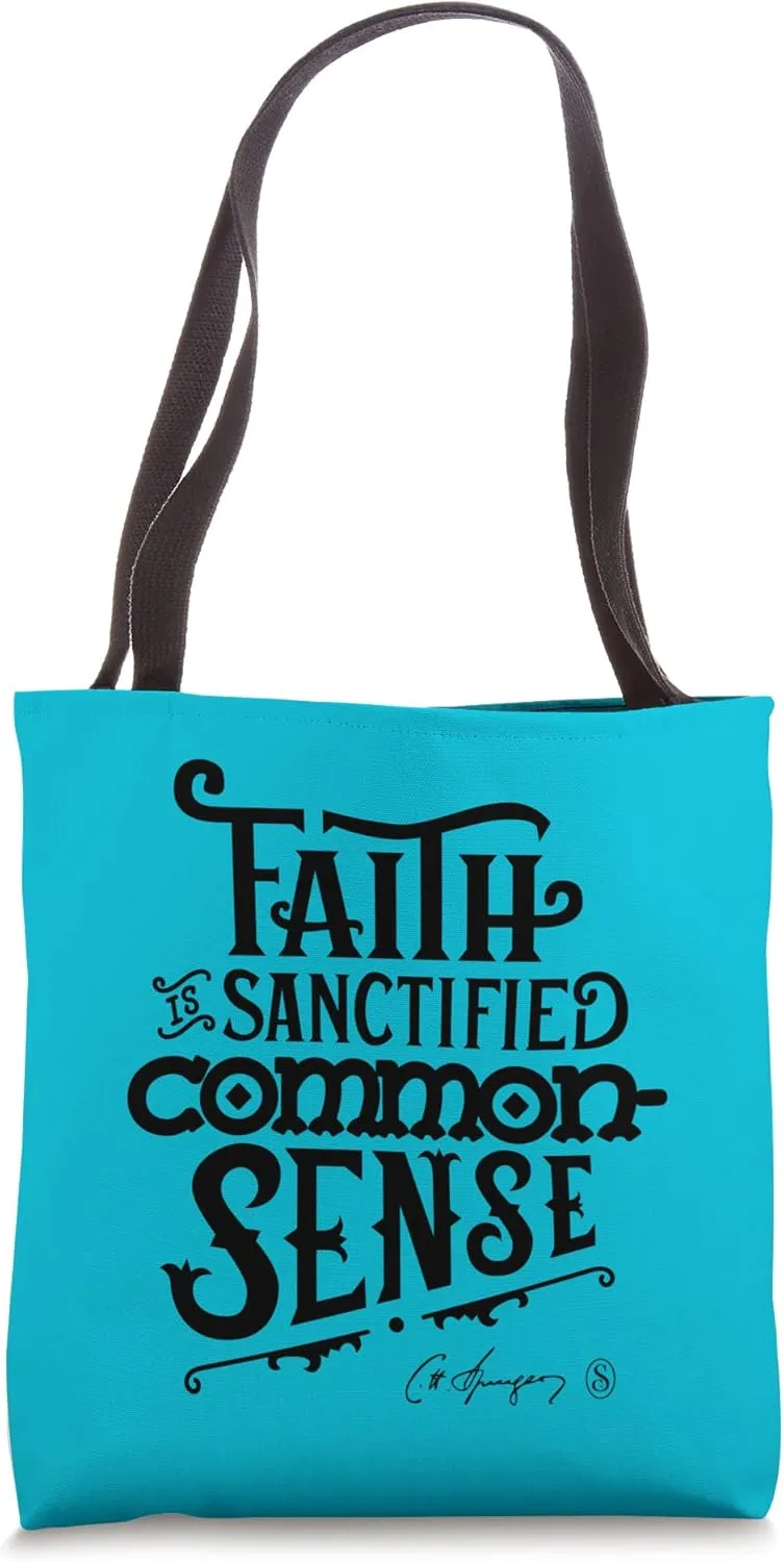 Faith Is Common Sense Charles Spurgeon Quote Christian Truth Tote Bag