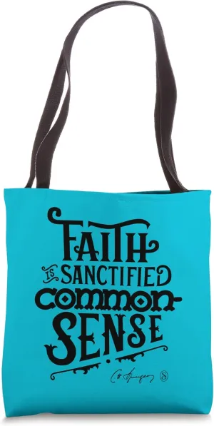 Faith Is Common Sense Charles Spurgeon Quote Christian Truth Tote Bag