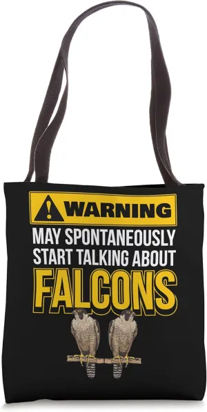 Falconer May Spontaneously Start Talking About Falcons Tote Bag