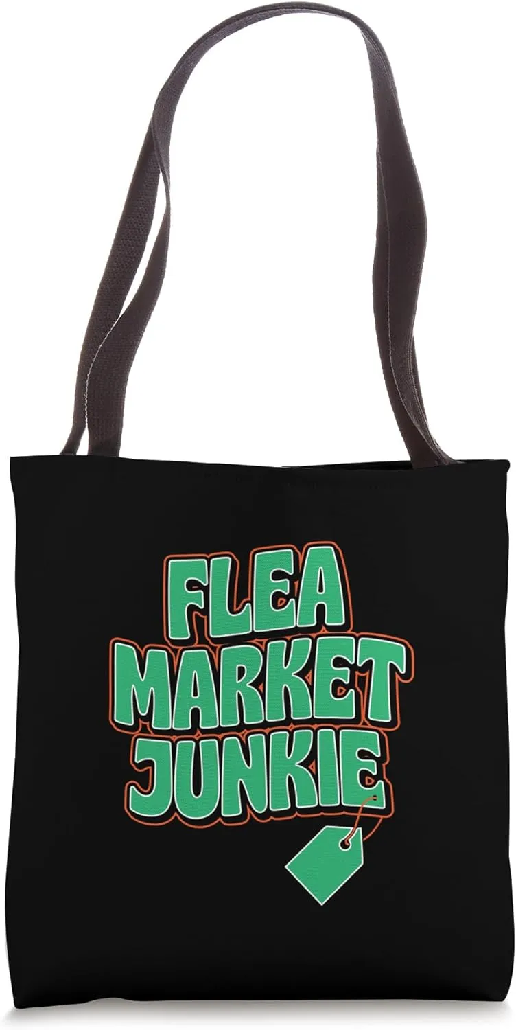 Flea Market Junkie Tote Bag