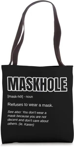 Funny Mask Gift - MASKHOLE Definition Face Mask Tote Bag