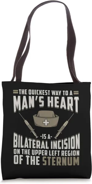 Funny Nurse Gift - The Quickest Way To A Man's Heart Nursing Tote Bag