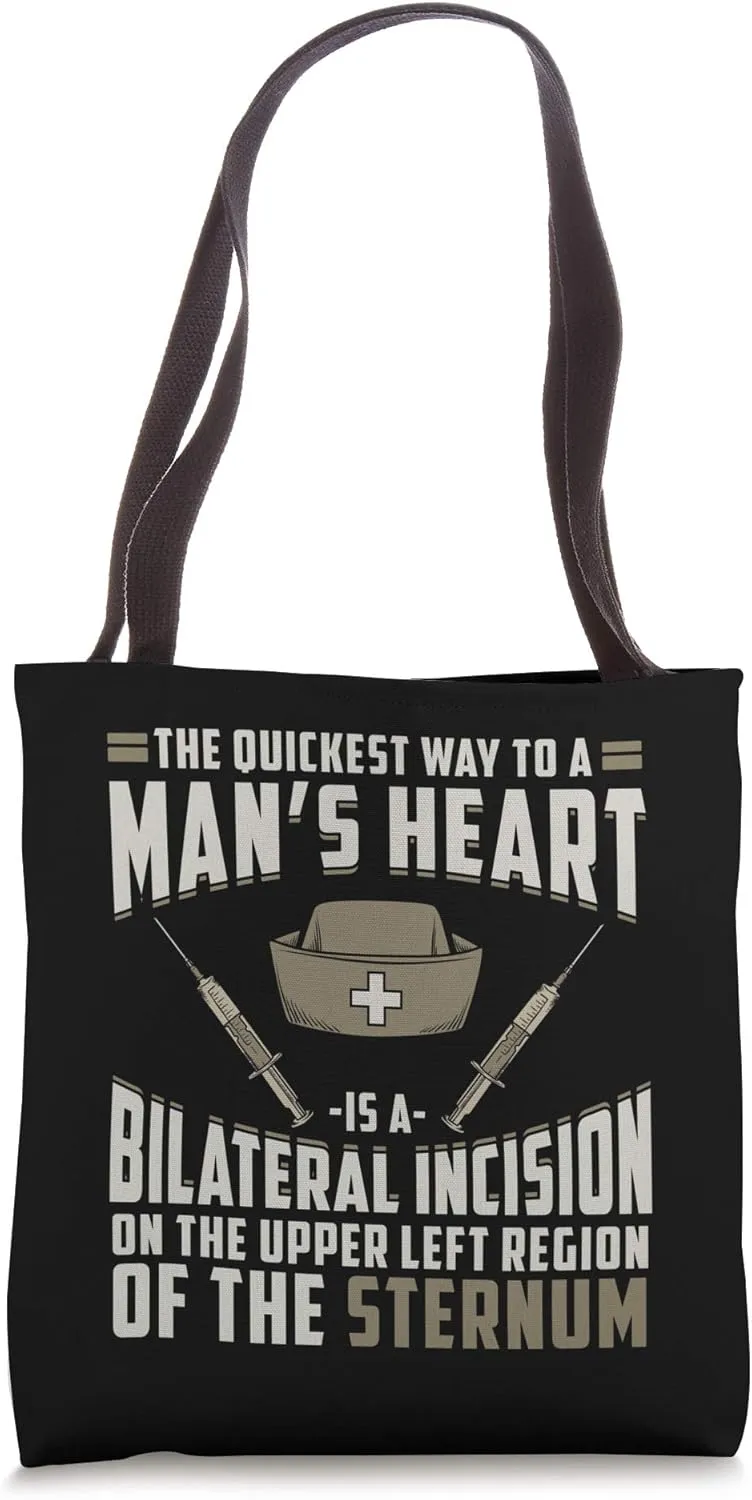 Funny Nurse Gift - The Quickest Way To A Man's Heart Nursing Tote Bag