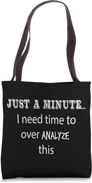 Hang On Let Me Overthink This Funny Sarcastic Over Analyze Tote Bag