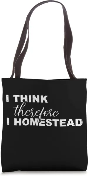 Homestead Quote Homesteading Life Saying for Homesteader Tote Bag