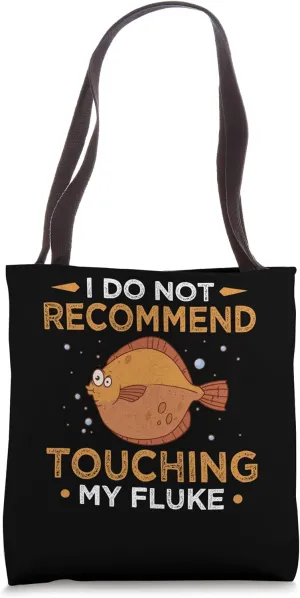 I Do Not Recommend Touching My Fluke Tote Bag