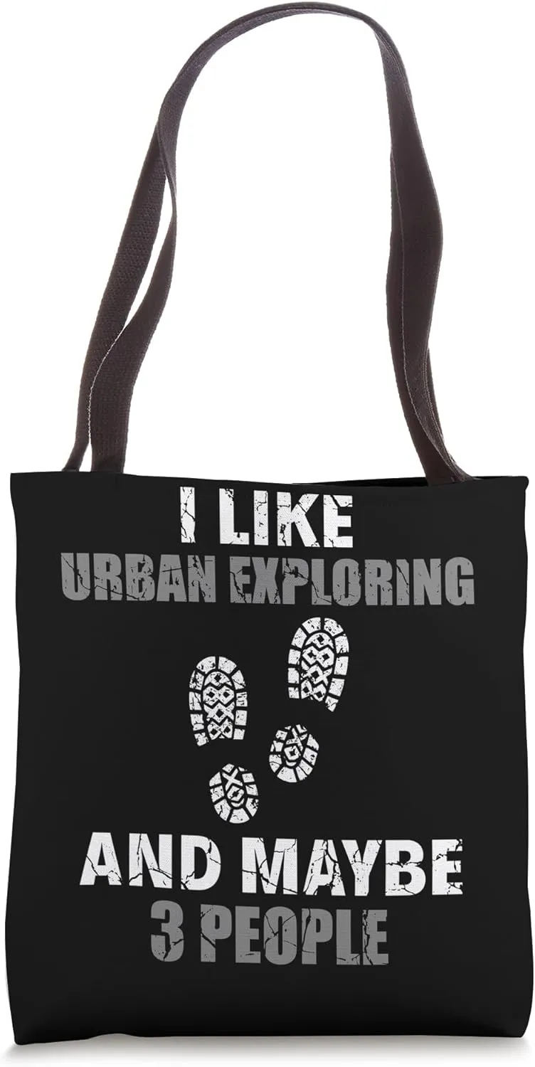 I like Urban Exploring & 3 People - Urban Explorer Urbexing Tote Bag