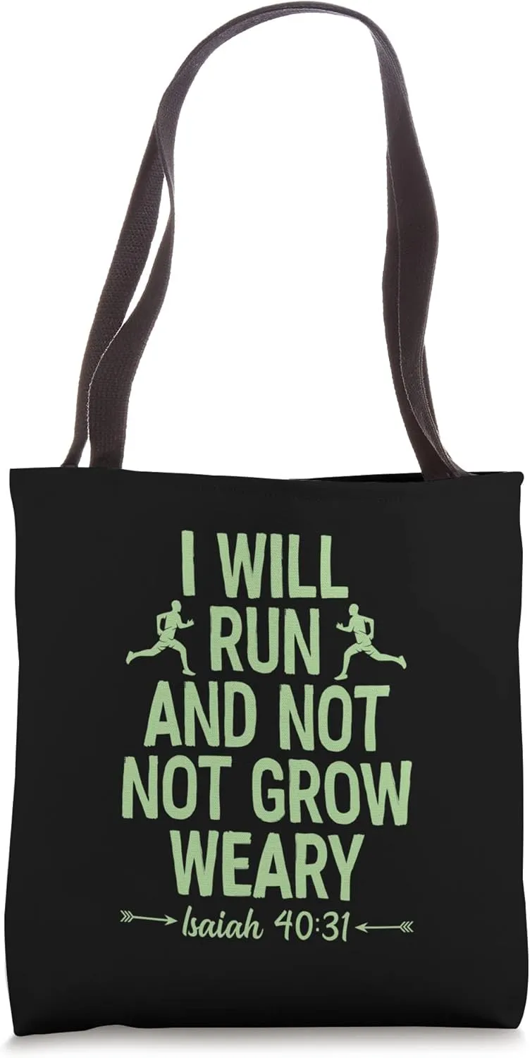 I Will Run And Not Grow Weary Isaiah 40 31 Bible Running Tote Bag