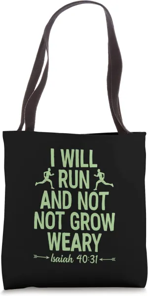 I Will Run And Not Grow Weary Isaiah 40 31 Bible Running Tote Bag