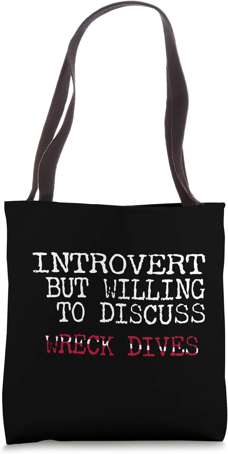 Introvert But Willing To Discuss Wreck Scuba Diving Tote Bag