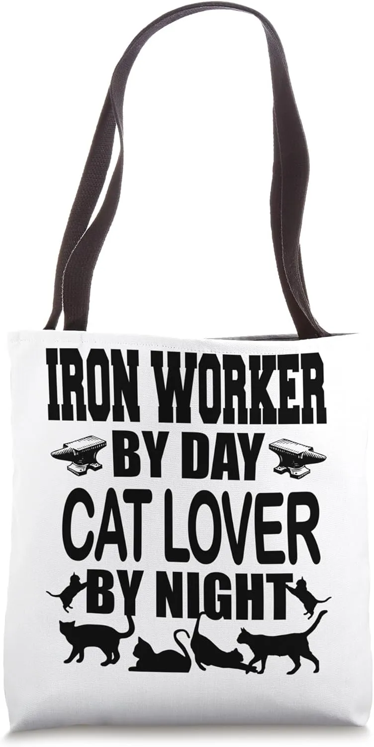 Iron Worker Cat Love - Iron Work By Day Cat Lover By Night Tote Bag