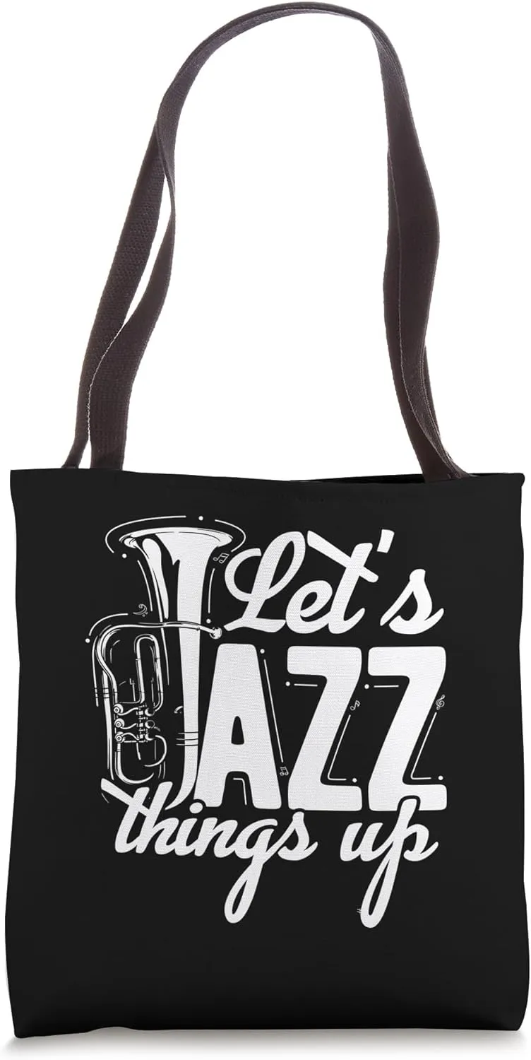 Let's Jazz Things Up Jazz Musician Tote Bag