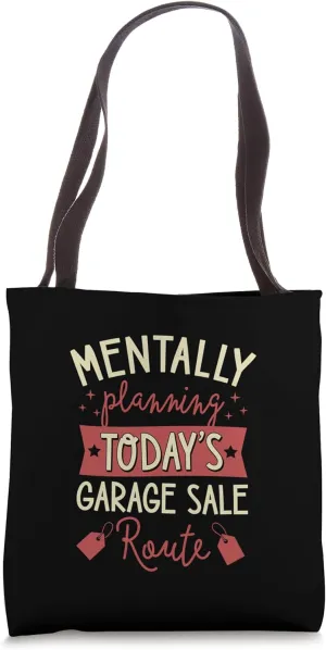 Mentally Planning Todays Garage Sale Route Tote Bag