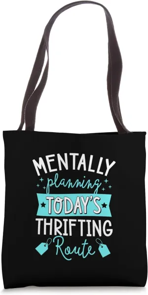 Mentally Planning Todays Thrifting Route Tote Bag
