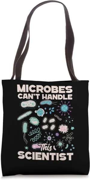 Microbes Can't Handle This Scientist Microbiologist Tote Bag