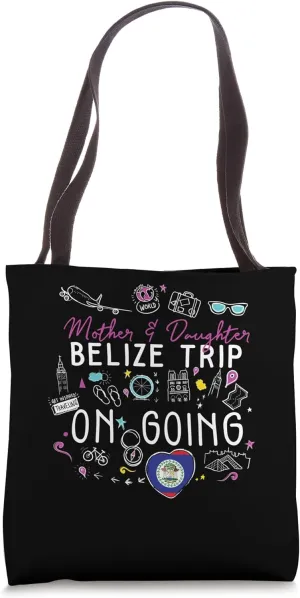 Mother And Daughter Trip In Progress Belize Travel Matching Tote Bag