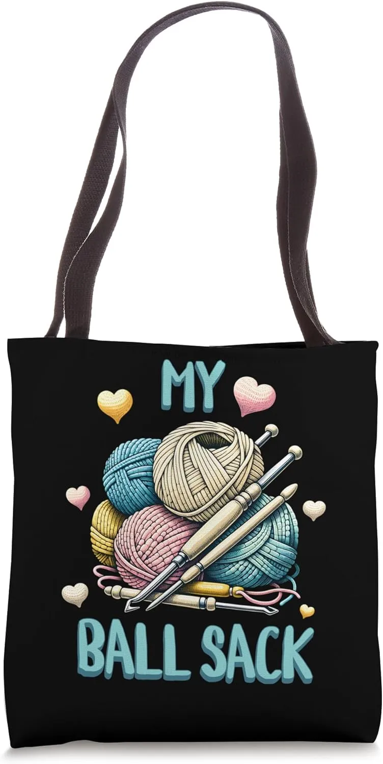 My Ball Sack Funny Knitting Yarn Crochet Supplies Storage Tote Bag