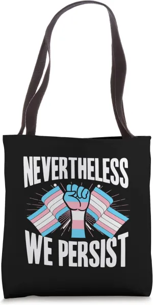 Nevertheless We Persist Transgender Pride Flag Parade LGBTQ Tote Bag