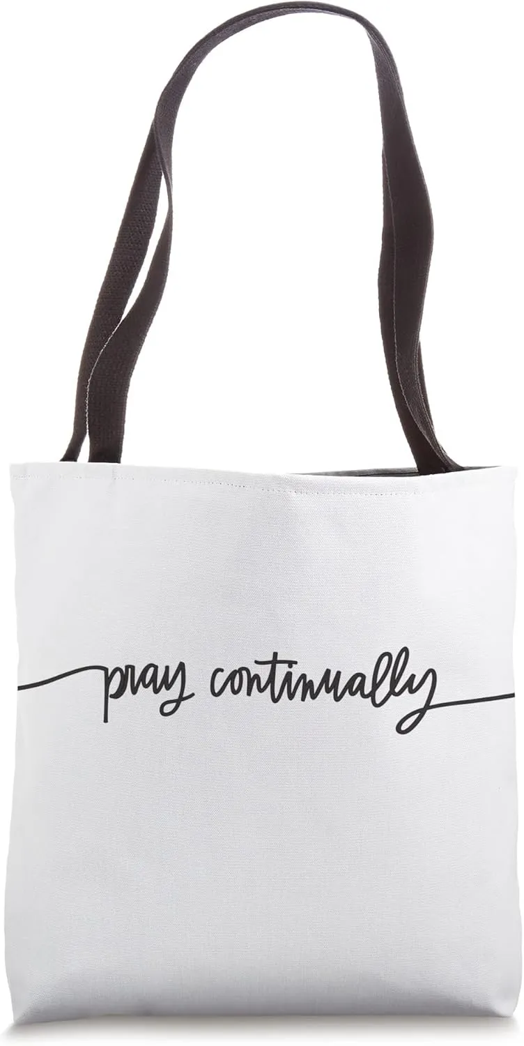 Pray Continually Christian Faith in Jesus Prayer Faithful Tote Bag