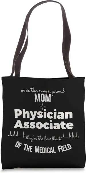 Proud Physician Associate Mom Tote Bag