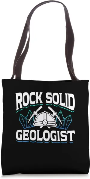 Rock Solid Geologist Rocks Geology Geologists Geologist Tote Bag
