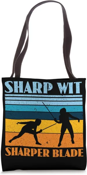 Sharp Wit Sharper Blade - Funny Fencing Fencer Tote Bag