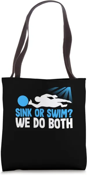 Sink Or Swim We Do Both Underwater Rugby Player Tote Bag