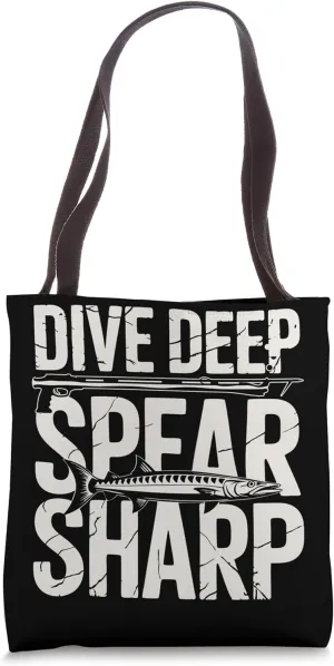 Spearfisher Dive Deep Spear Sharp Spearfishing Tote Bag